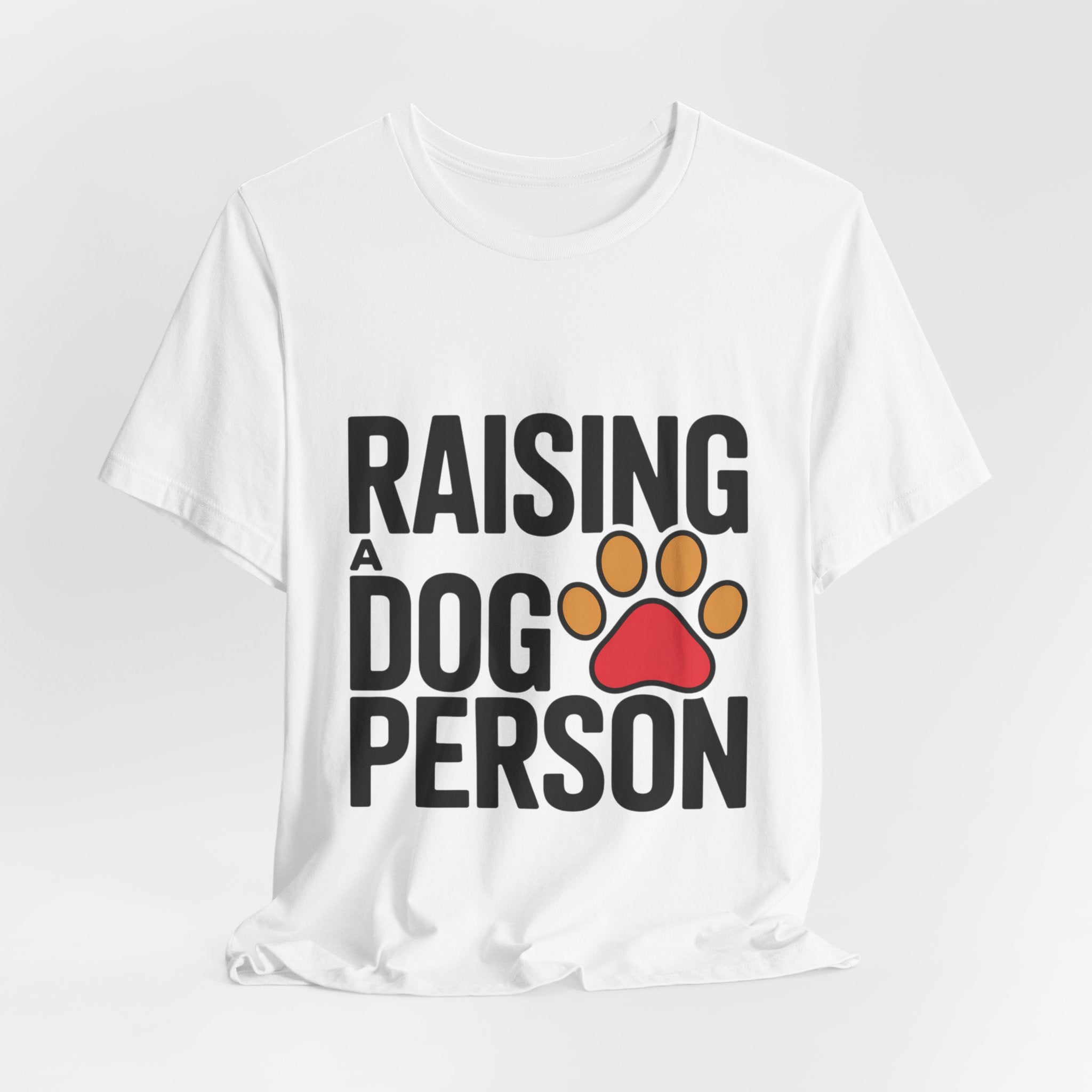 Raising a Dog Person -- Bold Parent T-Shirt