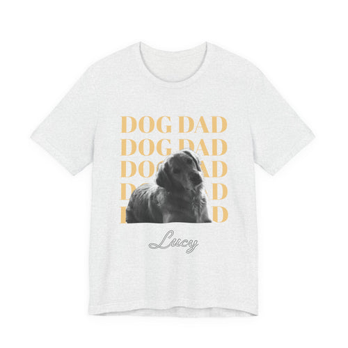 Custom Dog Dad Shirt — Your Dog's Photo + Name