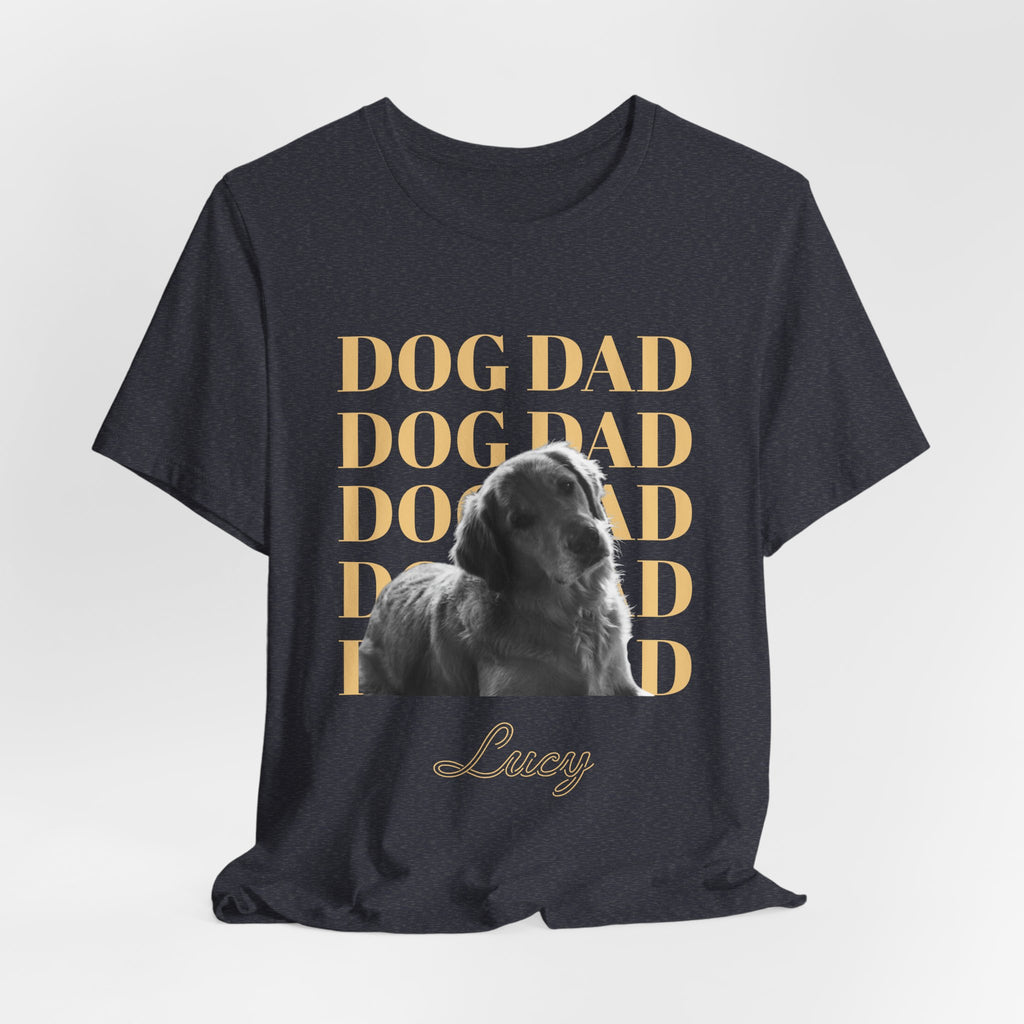 Custom Dog Dad Shirt — Your Dog's Photo + Name