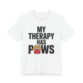 My Therapy Has Paws -- Bold Dog Owner T-Shirt
