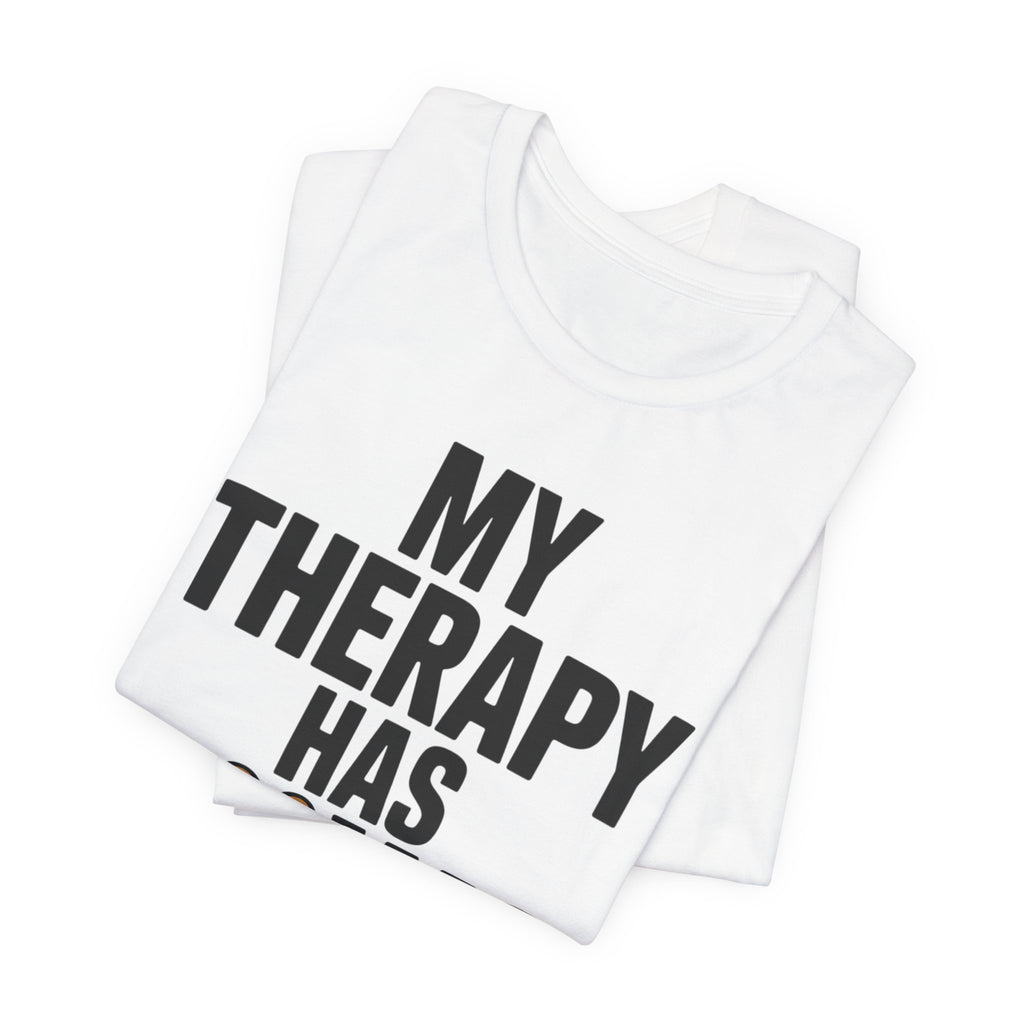 My Therapy Has Paws -- Bold Dog Owner T-Shirt